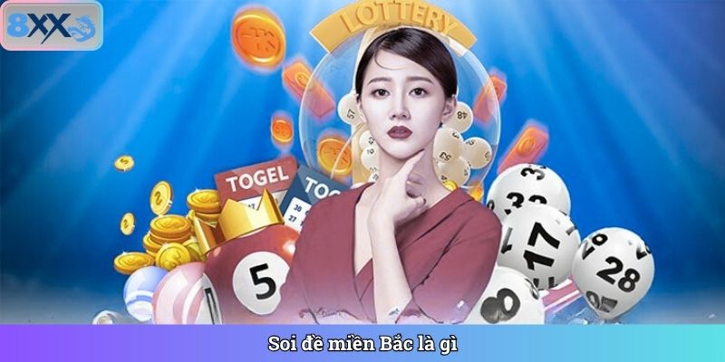 Soi đề miền Bắc là gì