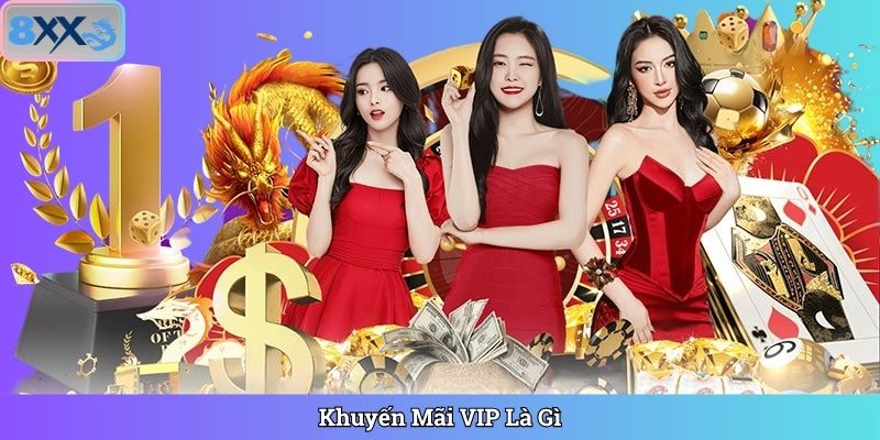 Khuyến Mãi VIP Là Gì